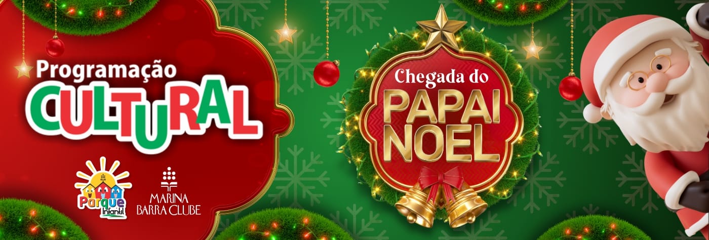 PROGRAMAÇÃO CULTURAL 2025 - DEZ - CHEGADA DO PAPAI NOEL site destaque